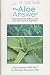 Books : The Aloe Answer; Achieving Body Balance with Aloe Vera and Sea Vegetables