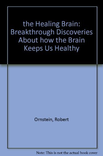 the healing brain breakthrough discoveries about how the brain keeps us healthy