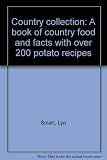 Country collection : a book of country food and facts with over 200 potato recipes