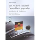Ein Positives Vorurteil Deutschland gegen�ber: Mercedes-Benz als Gestaltsystem - Ein markensoziologischer Beitrag zur Vorurteilsforschungvon "Arnd Zschiesche"