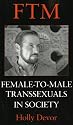 FTM: Female-to-Male Transsexuals in Society