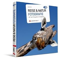Reise & Natur Fotografie: Mit Top- Fotografen im Gespr�ch