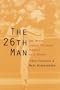 The 26th Man: One Minor League Pitcher's Pursuit of a Dream