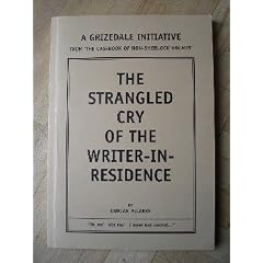 The Strangled Cry of the Writer-In-Residence
