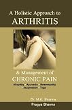 A Holistic Approach to Arthritis and Management of Chronic Pain