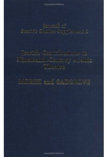 Jewish Contributions to Nineteenth-Century Arabic Theatre: Plays from Algeria and Syria - a Study and Texts (Journal of Semitic Studies Supplement)