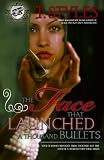 The Face That Launched A Thousand Bullets (The Cartel Publications Presents)