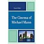 The Cinema of Michael Mann (Genre Film Auteurs)