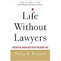 Life without Lawyers (Liberating Americans from Too Much Law) (Hardcover)