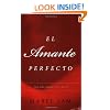 El Amante Perfecto: Tao del amor y el sexo (Spanish Edition)