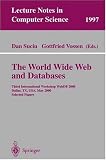 Review Springer  / The World Wide Web and Databases: Third International Workshop WebDB2000, Dallas, TX, USA, May 18-19, 2000. Selected Papers (Lecture Notes in Computer Science)