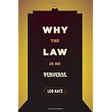 why the law is so perverse