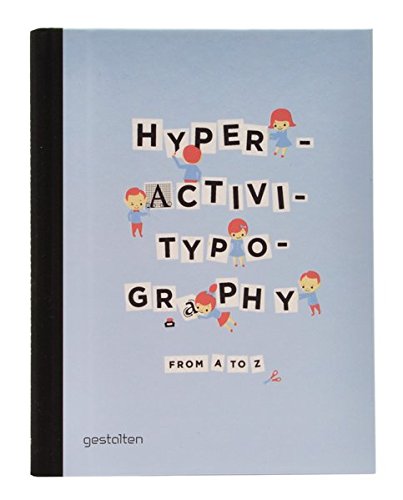 Hyperactivitypography from A to Z