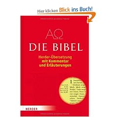 Die Bibel: Herder-�bersetzung mit Kommentar und Erl�uterungen