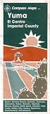 Compass Maps' Yuma, El Centro  Imperial County: Blythe, Bombay Beach, Brawley, Calexico, Calipatria, Heber, Holtville, Imperial, Mecca, Niland, North Shore, Ocotillo, Palo Verde, Salton Sea, Seeley, Somerton, Westmorland, Winterhaven (1993 Printing, 025837002607)