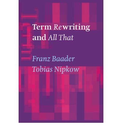 [(Term Rewriting and All That )] [Author: Franz Baader] [Jul-2006]