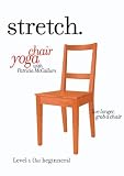 STRETCH.chairyoga with Patricia McCallum - LEVEL 1 (BEGINNERS), a program of gentle sitting & standing exercises for the ageless 'over 50s', seniors & elderly that includes low impact stretching, strengthening & breathing routines to improve energy, posture, balance & flexibility.