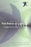 Five Points of Light: Enlightened Living