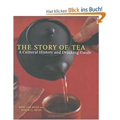 The Story of Tea: A Cultural History and Drinking Guide