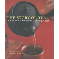The Story of Tea: A Cultural History and Drinking Guide