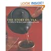 The Story Of Tea A Cultural History And