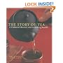 The Story of Tea: A Cultural History and Drinking Guide