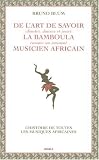 Revue Scali  / De l'art de savoir chanter danser et jouer la bamboula comme un éminent musicien africain - Le guide des Musiques Africaines