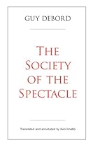 The Society of the Spectacle: Annotated Edition