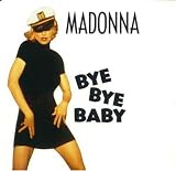 Madonna - Bye Bye Baby