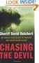 Chasing the Devil: My Twenty-Year Quest to Capture the Green River Killer