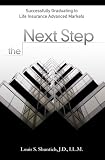 The Next Step: Graduating to Life Insurance Advanced Markets