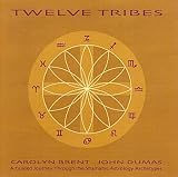  : Twelve Tribes - A Guided Journey Through the Shamanic Astrology Archetypes