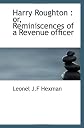 Harry Roughton : or, Reminiscences of a Revenue officer