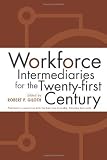 Workforce Intermediaries: For The 21St Century [Hardcover]