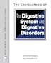 The Encyclopedia of the Digestive System and Digestive Disorders (Facts on File Library of Health and Living)