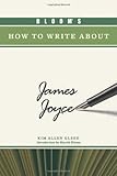 Bloom's how to write about James Joyce