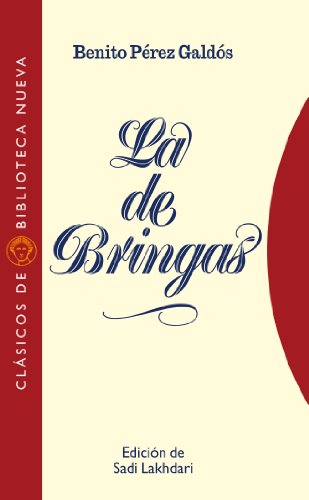 LA DE BRINGAS (Clásicos de Biblioteca Nueva) (Spanish Edition)