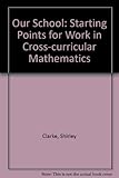Our school : starting points for work in cross-curricular mathematics