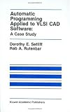 Image of Cheap Buy 2012 Automatic Programming Applied to VLSI CAD Software: A Case Study (The Springer International Series in Engineering and Computer Science) Lower Price 2012, Springer
