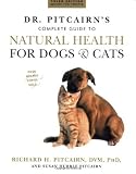 Dr. Pitcairns New Complete Guide to Natural Health for Dogs and Cats