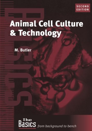 Animal Cell Culture and Technology (THE BASICS (Garland Science)), by Michael Butler