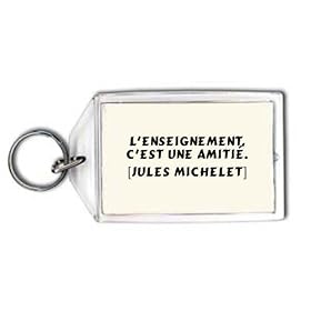 L'enseignement, c'est une amiti�. [Jules Michelet] Porte Cl�