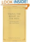 Taking the Result as the Path: Core Teachings of the Sakya Lamdre Tradition (Library of Tibetan Classics)