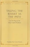 Taking the Result as the Path: Core Teachings of the Sakya Lamdre Tradition (Library of Tibetan Classics)