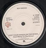 KEEP YOUR HANDS ON THE WHEEL 7" (45)