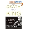 Death of a King: The Real Story of Dr. Martin Luther King Jr.'s Final Year