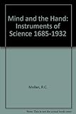 The mind and the hand : instruments of science, 1685-1932