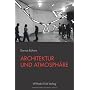 Architektur und Atmosph�re von Gernot B�hme