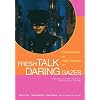 Fresh Talk/Daring Gazes: Conversations on Asian American Art