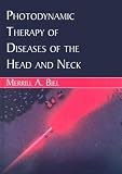 Photodynamic Therapy of Diseases of the Head and Neck